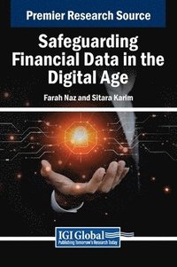 bokomslag Safeguarding Financial Data in the Digital Age