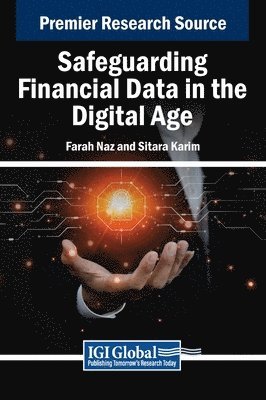 Farah Naz, Sitara Karim - Safeguarding Financial Data in the Digital Age, Inbunden