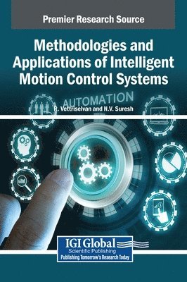 Methodologies and Applications of Intelligent Motion Control Systems