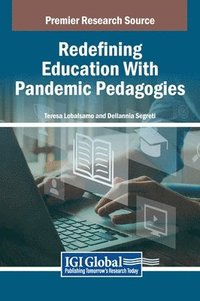 bokomslag Redefining Education With Pandemic Pedagogies