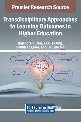 Rajendra Kumar, Eng Tek Ong, Subuh Anggoro, Tin Lam Toh - Transdisciplinary Approaches to Learning Outcomes in Higher Education, Inbunden