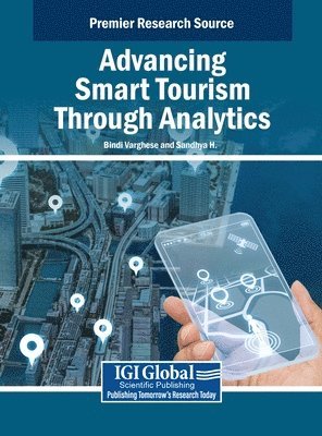 Bindi Varghese, Sandhya H. - Advancing Smart Tourism Through Analytics, Inbunden