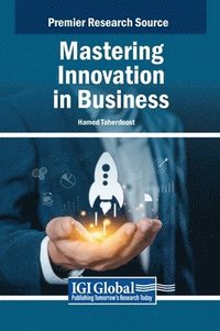 bokomslag Mastering Innovation in Business