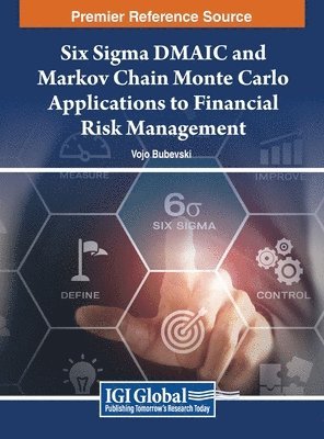 bokomslag Six Sigma DMAIC and Markov Chain Monte Carlo Applications to Financial Risk Management