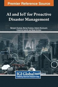 bokomslag AI and IoT for Proactive Disaster Management