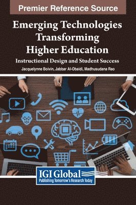 bokomslag Emerging Technologies Transforming Higher Education: Instructional Design and Student Success
