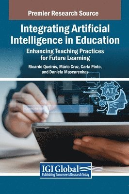 Ricardo Queirós, Mário Cruz, Daniela Mascarenhas - Integrating Artificial Intelligence in Education, Inbunden