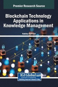 bokomslag Blockchain Technology Applications in Knowledge Management