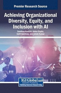 bokomslag Achieving Organizational Diversity, Equity, and Inclusion with AI