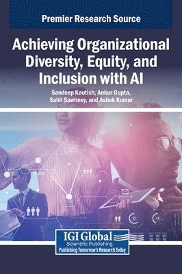 bokomslag Achieving Organizational Diversity, Equity, and Inclusion with AI