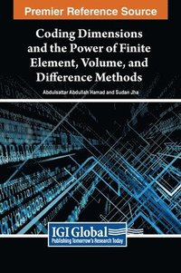 bokomslag Coding Dimensions and the Power of Finite Element, Volume, and Difference Methods