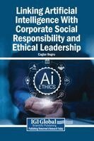 Caglar Dogru - Linking Artificial Intelligence With Corporate Social Responsibility and Ethical Leadership, Inbunden