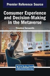 bokomslag Consumer Experience and Decision-Making in the Metaverse