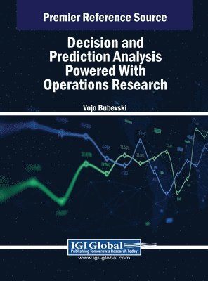 Vojo Bubevski - Decision and Prediction Analysis Powered With Operations Research, Inbunden