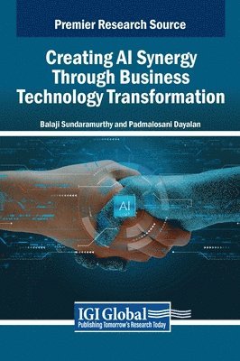 bokomslag Creating AI Synergy Through Business Technology Transformation