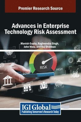 Manish Gupta, Raghvendra Singh, John Walp - Advances in Enterprise Technology Risk Assessment, Inbunden