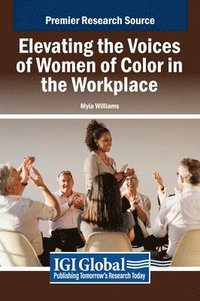 bokomslag Elevating the Voices of Women of Color in the Workplace