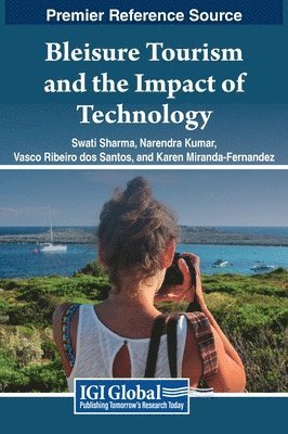 Swati Sharma, Narendra Kumar, Vasco Ribeiro dos Santos, Karen Miranda-Fernandez - Bleisure Tourism and the Impact of Technology, Inbunden