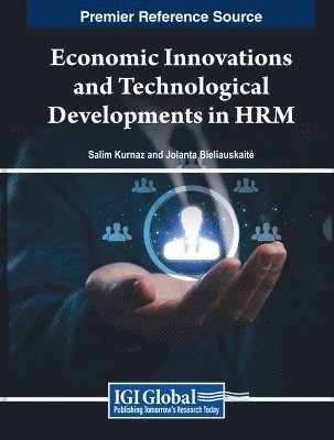 Salim Kurnaz, Jolanta Bieliauskaite, Jolanta Bieliauskait¿ - Economic Innovations and Technological Developments in HRM, Inbunden