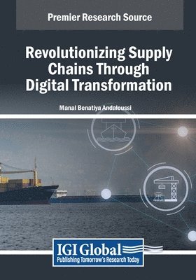 bokomslag Revolutionizing Supply Chains Through Digital Transformation