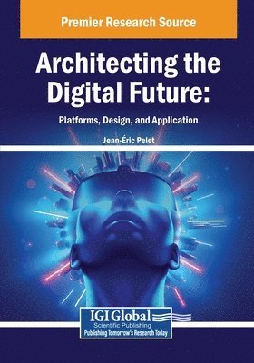 Jean- Ric Pelet, Jean- ric Pelet - Architecting the Digital Future: Platforms, Design, and Application, Häftad