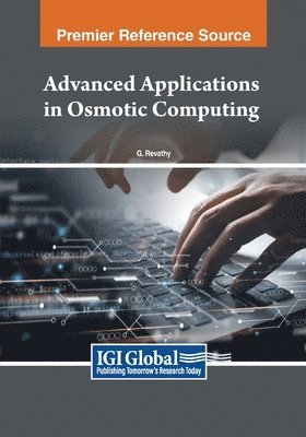 Advanced Applications in Osmotic Computing 1