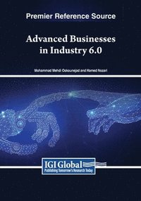 bokomslag Advanced Businesses in Industry 6.0