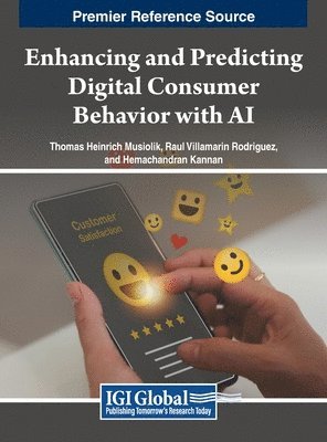 Thomas Heinrich Musiolik, Raul Villamarin Rodriguez, Hemachandran Kannan - Enhancing and Predicting Digital Consumer Behavior with AI, Inbunden