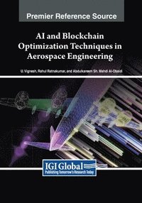 bokomslag AI and Blockchain Optimization Techniques in Aerospace Engineering