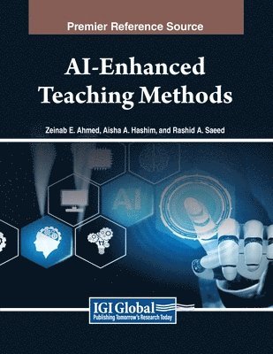 Zeinab E. Ahmed, Aisha A. Hassan, Rashid A. Saeed - AI-Enhanced Teaching Methods, Häftad