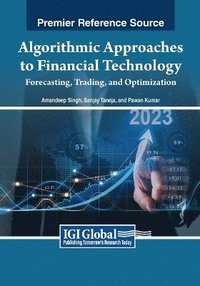 bokomslag Algorithmic Approaches to Financial Technology: Forecasting, Trading, and Optimization