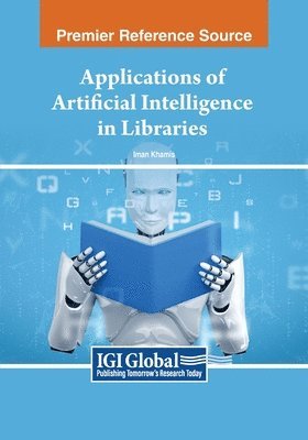 Iman Khamis - Applications of Artificial Intelligence in Libraries, Häftad