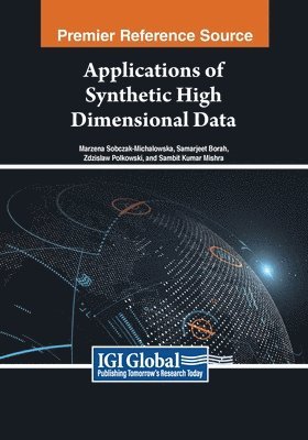 Marzena Sobczak-Michalowska, Samarjeet Borah, Zdzislaw Polkowski, Sambit Kumar Mishra - Applications of Synthetic High Dimensional Data, Häftad