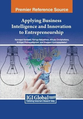 Applying Business Intelligence and Innovation to Entrepreneurship 1