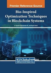 bokomslag Bio-Inspired Optimization Techniques in Blockchain Systems