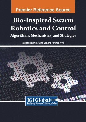 Bio-inspired Swarm Robotics and Control: Algorithms, Mechanisms, and Strategies 1