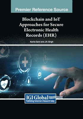 Blockchain and IoT Approaches for Secure Electronic Health Records (EHR) 1