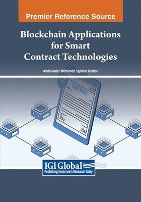 Abdelkader Mohamed Sghaier Derbali - Blockchain Applications for Smart Contract Technologies, Häftad