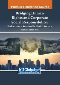 bokomslag Bridging Human Rights and Corporate Social Responsibility: Pathways to a Sustainable Global Society