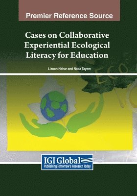 bokomslag Cases on Collaborative Experiential Ecological Literacy for Education