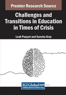 Leah Purpuri, Sancha Gray - Challenges and Transitions in Education in Times of Crisis, Häftad