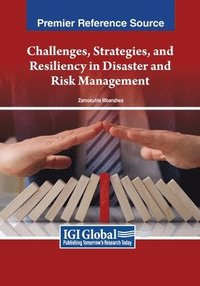 bokomslag Challenges, Strategies, and Resiliency in Disaster and Risk Management