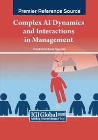 bokomslag Complex AI Dynamics and Interactions in Management