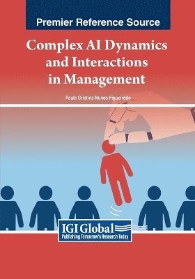 Complex AI Dynamics and Interactions in Management 1