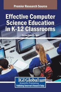 bokomslag Effective Computer Science Education in K-12 Classrooms