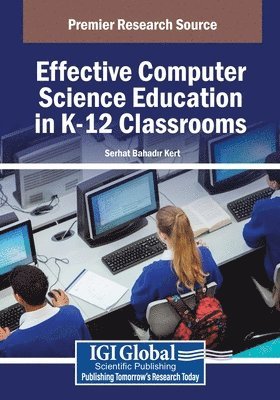 bokomslag Effective Computer Science Education in K-12 Classrooms