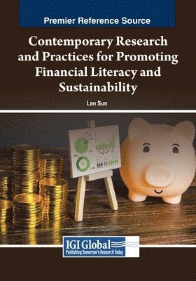 Lan Sun - Contemporary Research and Practices for Promoting Financial Literacy and Sustainability, Häftad