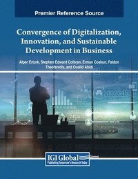 bokomslag Convergence of Digitalization, Innovation, and Sustainable Development in Business