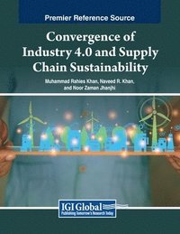 bokomslag Convergence of Industry 4.0 and Supply Chain Sustainability