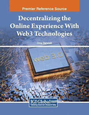 Decentralizing the Online Experience With Web3 Technologies 1